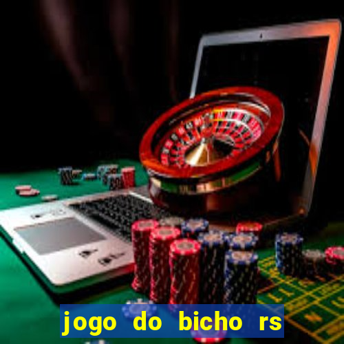 jogo do bicho rs resultado certo de hoje 14h 18h rj hoje